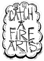 Image of the Catch A Fire Arts logo. "Catch" is at the top, "A" is below, "Fire" is in the middle and "Arts" is at the bottom. There is a cloud like design around the words and all of the A's have halos above them.